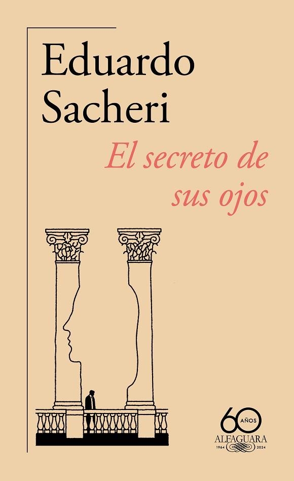 SECRETO DE SUS OJOS, EL  (60.º ANIVERSARIO DE ALFAGUARA) | 9788420478883 | SACHERI, EDUARDO | Llibreria La Gralla | Llibreria online de Granollers