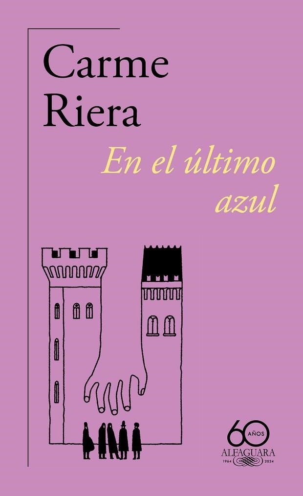 EN EL ÚLTIMO AZUL (60.º ANIVERSARIO DE ALFAGUARA) | 9788420478845 | RIERA, CARME | Llibreria La Gralla | Llibreria online de Granollers