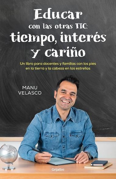 EDUCAR CON LAS OTRAS TIC: TIEMPO, INTERÉS Y CARIÑO | 9788425367571 | VELASCO, MANU | Llibreria La Gralla | Llibreria online de Granollers