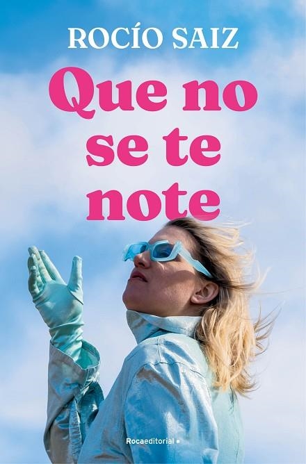 QUE NO SE TE NOTE | 9788419965950 | SAIZ, ROCÍO | Llibreria La Gralla | Llibreria online de Granollers