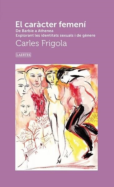 CARÀCTER FEMENÍ, EL | 9788419676528 | FRIGOLA, CARLES | Llibreria La Gralla | Llibreria online de Granollers