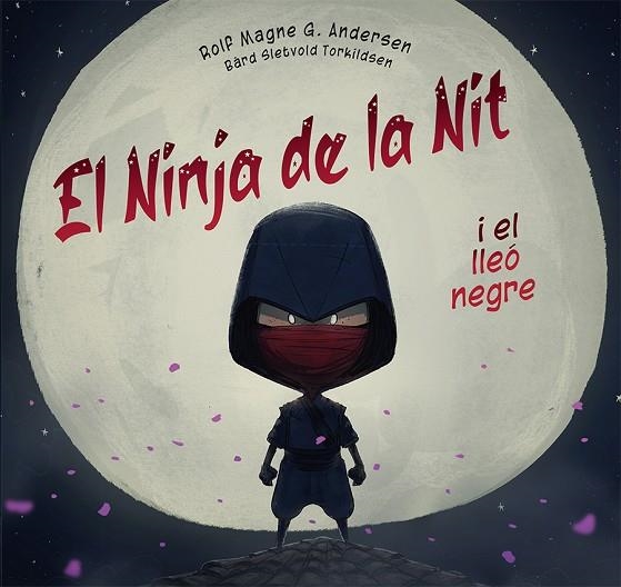 NINJA DE LA NIT I EL LLEÓ NEGRE, EL | 9788491457541 | G. ANDERSEN, ROLF MAGNE | Llibreria La Gralla | Llibreria online de Granollers