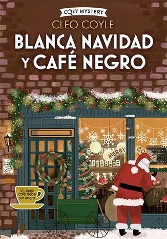 BLANCA NAVIDAD Y CAFÉ NEGRO (COZY MYSTERY) | 9788410206182 | COYLE, CLEO | Llibreria La Gralla | Llibreria online de Granollers