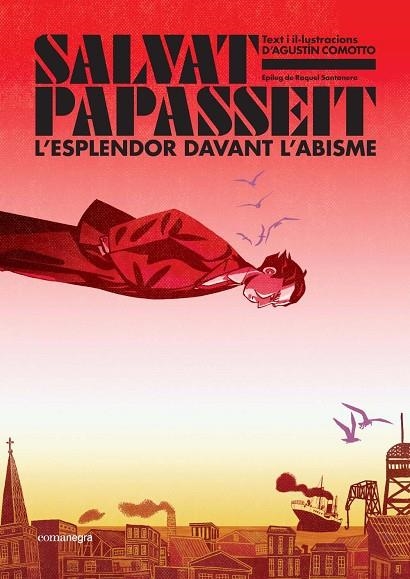 SALVAT-PAPASSEIT. L'ESPLENDOR DAVANT L'ABISME | 9788410161122 | COMOTTO, AGUSTÍN | Llibreria La Gralla | Llibreria online de Granollers