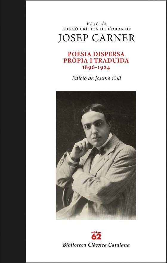 POESIA DISPERSA PRÒPIA I TRADUÏDA 1896-1924 | 9788429778694 | CARNER PUIGORIOL, JOSEP | Llibreria La Gralla | Librería online de Granollers