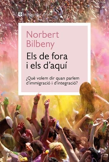 DE FORA I ELS D'AQUÍ, ELS | 9788410009424 | BILBENY, NORBERT | Llibreria La Gralla | Llibreria online de Granollers