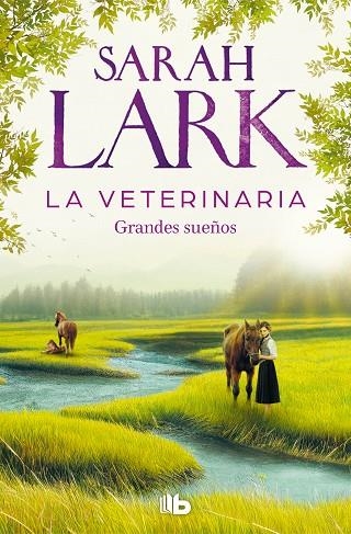 VETERINARIA, LA  GRANDES SUEÑOS (LA VETERINARIA 1) | 9788413148342 | LARK, SARAH | Llibreria La Gralla | Llibreria online de Granollers