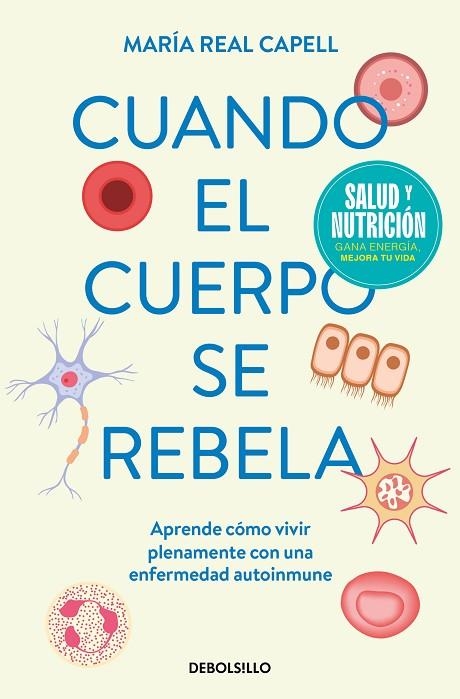 CUANDO EL CUERPO SE REBELA (CAMPAÑA EDICIÓN LIMITADA) | 9788466378819 | REAL CAPELL, MARÍA | Llibreria La Gralla | Llibreria online de Granollers