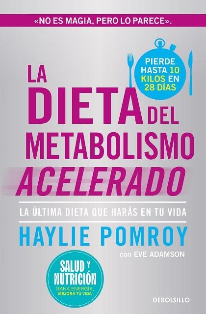 DIETA DEL METABOLISMO ACELERADO, LA  (CAMPAÑA EDICIÓN LIMITADA) | 9788466378826 | POMROY, HAYLIE | Llibreria La Gralla | Llibreria online de Granollers