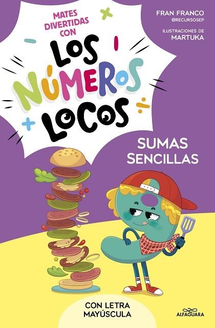 SUMAS SENCILLAS (CON LETRA MAYÚSCULA) LOS NÚMEROS LOCOS 3 - | 9788419688743 | FRANCO, FRAN | Llibreria La Gralla | Llibreria online de Granollers