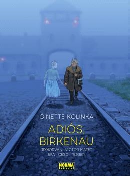 ADIOS, BIRKENAU | 9788467972115 | CESC / ROGER / EFA, RICARD / MORVAN, JEAN-DAVID / KOLINKA, GINETTE / MATET, VICTOR | Llibreria La Gralla | Llibreria online de Granollers