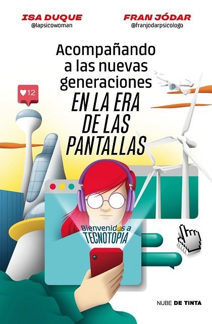 ACOMPAÑANDO A LAS NUEVAS GENERACIONES EN LA ERA DE LAS PANTALLAS | 9788419514172 | JÓDAR, FRAN ; DUQUE, ISA | Llibreria La Gralla | Llibreria online de Granollers