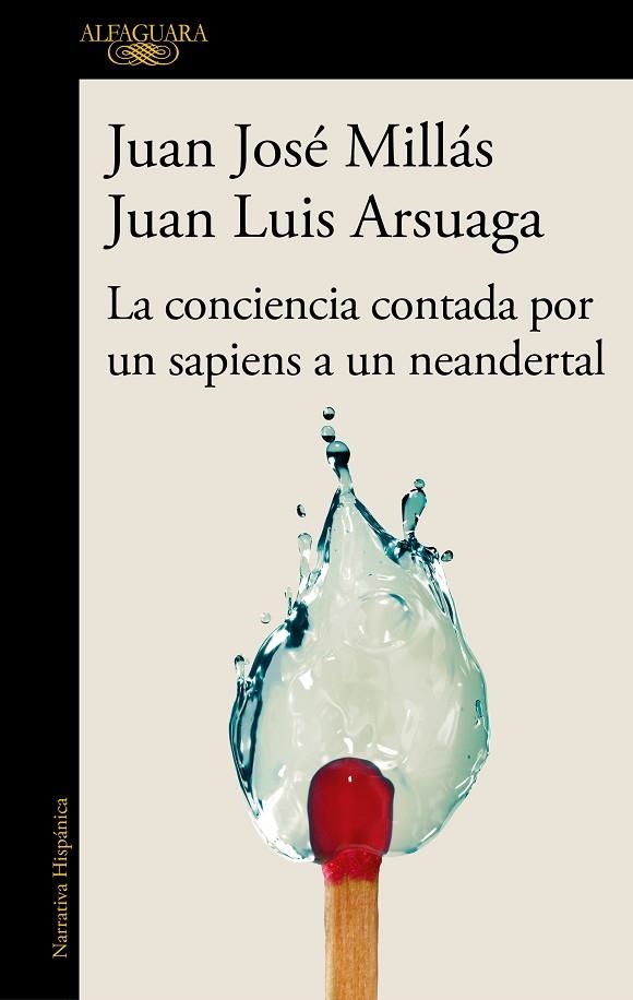 CONCIENCIA CONTADA POR UN SAPIENS A UN NEANDERTAL, LA | 9788420471228 | MILLÁS, JUAN JOSÉ ;  ARSUAGA, JUAN LUIS | Llibreria La Gralla | Llibreria online de Granollers