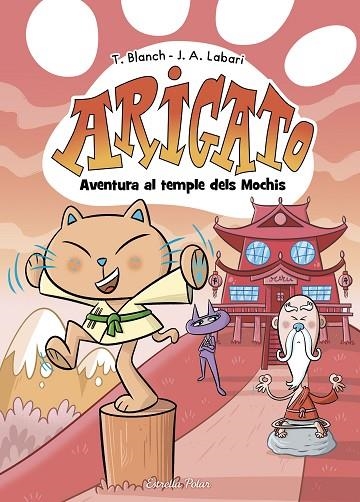 AVENTURA AL TEMPLE DELS MOCHIS ARIGATO 3. | 9788413899039 | BLANCH, TERESA | Llibreria La Gralla | Llibreria online de Granollers