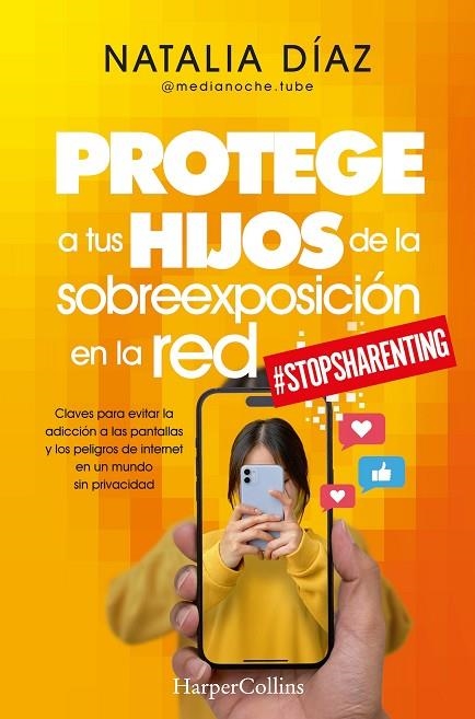 PROTEGE A TUS HIJOS DE LA SOBREEXPOSICIÓN EN LA RED | 9788410640610 | DÍAZ, NATALIA | Llibreria La Gralla | Llibreria online de Granollers