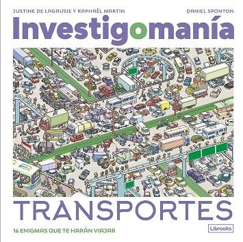 INVESTIGOMANÍA. TRANSPORTES | 9788412860023 | DE LAGAUSIE, JUSTINE ;  MARTIN, RAPHAËL | Llibreria La Gralla | Llibreria online de Granollers