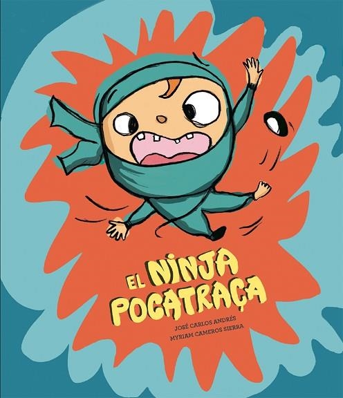 NINJA POCATRAÇA, EL | 9788410074910 | ANDRÉS, JOSÉ CARLOS | Llibreria La Gralla | Llibreria online de Granollers