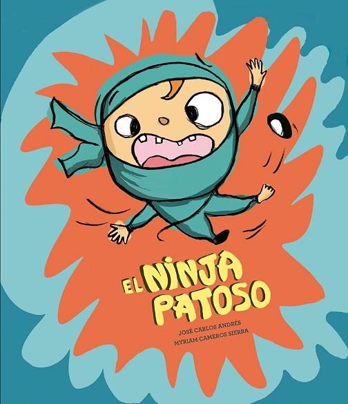 NINJA PATOSO, EL | 9788410074903 | ANDRÉS, JOSÉ CARLOS | Llibreria La Gralla | Llibreria online de Granollers