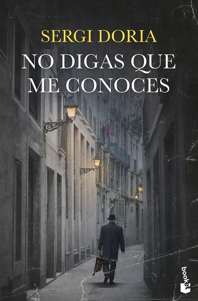 NO DIGAS QUE ME CONOCES | 9788423364756 | DORIA, SERGI | Llibreria La Gralla | Llibreria online de Granollers