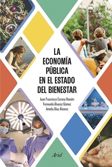 ECONOMÍA PÚBLICA EN EL ESTADO DEL BIENESTAR, LA | 9788434437913 | CORONA, JUAN FRANCISCO / DÍAZ, AMELIA ; ÁLVAREZ, FERNANDO | Llibreria La Gralla | Llibreria online de Granollers