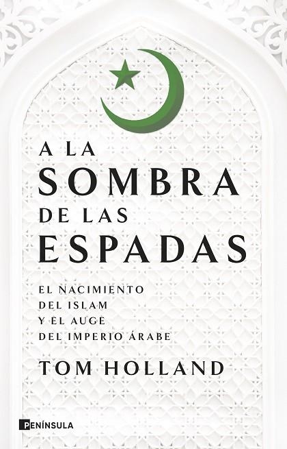 A LA SOMBRA DE LAS ESPADAS | 9788411002851 | HOLLAND, TOM | Llibreria La Gralla | Llibreria online de Granollers