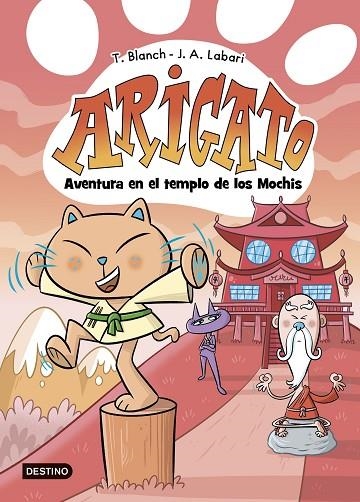 AVENTURA EN EL TEMPLO DE LOS MOCHIS ARIGATO 3. | 9788408292043 | BLANCH, TERESA ; LABARI, JOSÉ ÁNGEL | Llibreria La Gralla | Llibreria online de Granollers