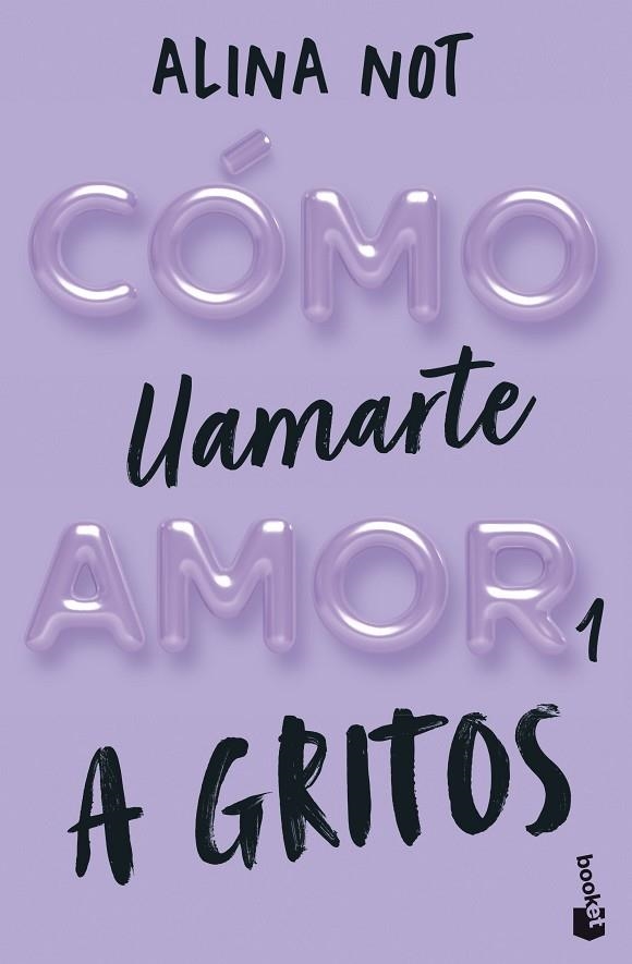 CÓMO LLAMARTE AMOR 1. A GRITOS | 9788408292289 | NOT, ALINA | Llibreria La Gralla | Llibreria online de Granollers