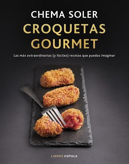 CROQUETAS GOURMET. EDICIÓN TAPA BLANDA | 9788448041816 | SOLER, CHEMA | Llibreria La Gralla | Librería online de Granollers