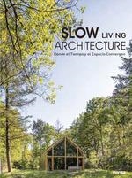 SLOW LIVING ARCHITECTURE | 9788417557775 | VVAA | Llibreria La Gralla | Llibreria online de Granollers