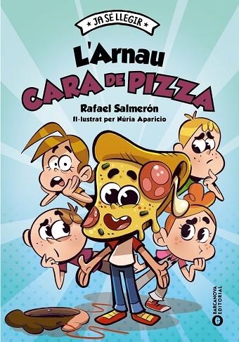 ARNAU CARA DE PIZZA, L' | 9788448964023 | SALMERÓN, RAFAEL | Llibreria La Gralla | Librería online de Granollers