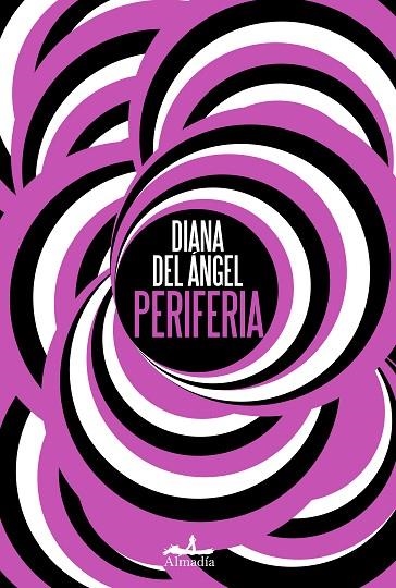 PERIFERIA | 9788412852707 | DEL ÁNGEL, DIANA | Llibreria La Gralla | Llibreria online de Granollers