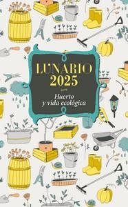 LUNARIO 2025 - HUERTO Y VIDA ECOLÓGICA | 9788427148246 | VV. AA. | Llibreria La Gralla | Llibreria online de Granollers