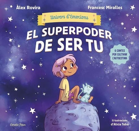 SUPERPODER DE SER TU, EL UNIVERS D'EMOCIONS 1. EL | 9788413899022 | ROVIRA, ÁLEX ;  MIRALLES, FRANCESC | Llibreria La Gralla | Llibreria online de Granollers