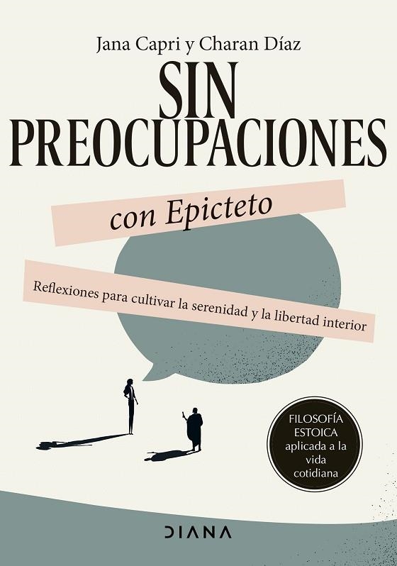 SIN PREOCUPACIONES CON EPICTETO | 9788411191746 | CAPRI, JANA ; DÍAZ ARQUILLO, CHARAN | Llibreria La Gralla | Llibreria online de Granollers