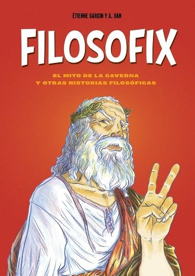 FILOSOFIX | 9788419875969 | GARCIN, ÉTIENNE / DAN, A. | Llibreria La Gralla | Llibreria online de Granollers