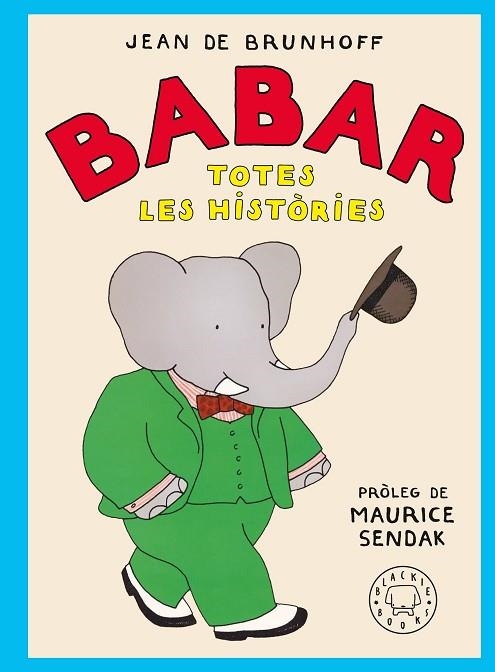 BABAR. TOTES LES HISTÒRIES | 9788410025677 | DE BRUNHOFF, JEAN | Llibreria La Gralla | Llibreria online de Granollers