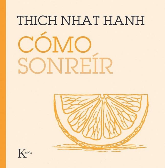 CÓMO SONREÍR | 9788411212854 | HANH, THICH NHAT | Llibreria La Gralla | Llibreria online de Granollers