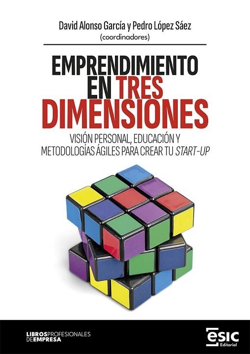 EMPRENDIMIENTO EN TRES DIMENSIONES | 9788411920667 | ALONSO GARCÍA, DAVID / LÓPEZ SÁEZ, PEDRO | Llibreria La Gralla | Llibreria online de Granollers