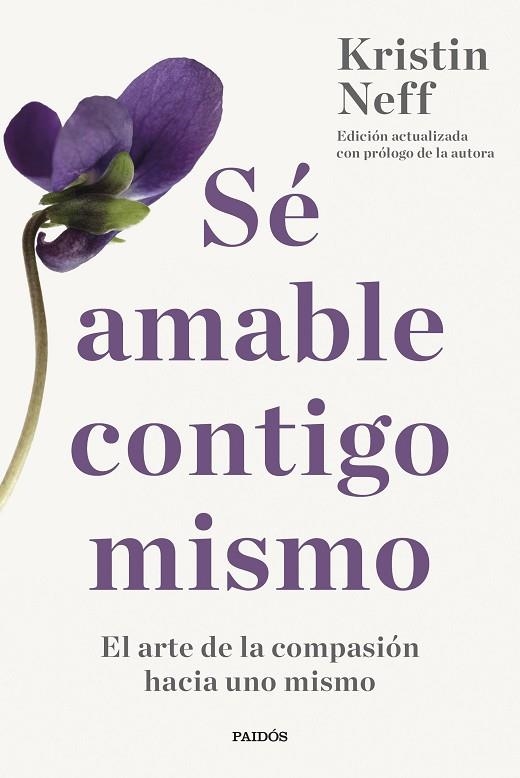 SÉ AMABLE CONTIGO MISMO | 9788449342752 | NEFF, KRISTIN | Llibreria La Gralla | Llibreria online de Granollers