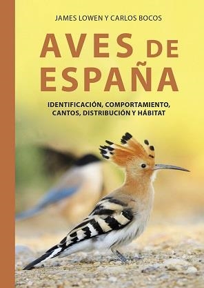 AVES DE ESPAÑA | 9788428217781 | JAMES LOWEN | Llibreria La Gralla | Llibreria online de Granollers