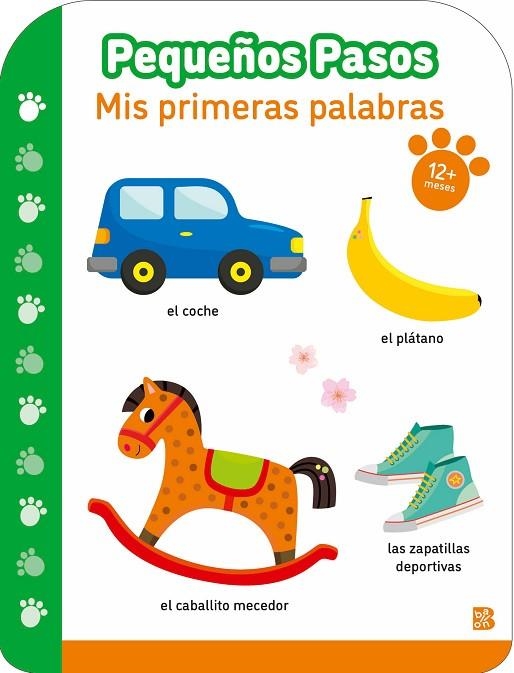 PEQUEÑOS PASOS MIS PRIMERAS PALABRAS + 12 MESES | 9789403238494 | BALLON | Llibreria La Gralla | Llibreria online de Granollers