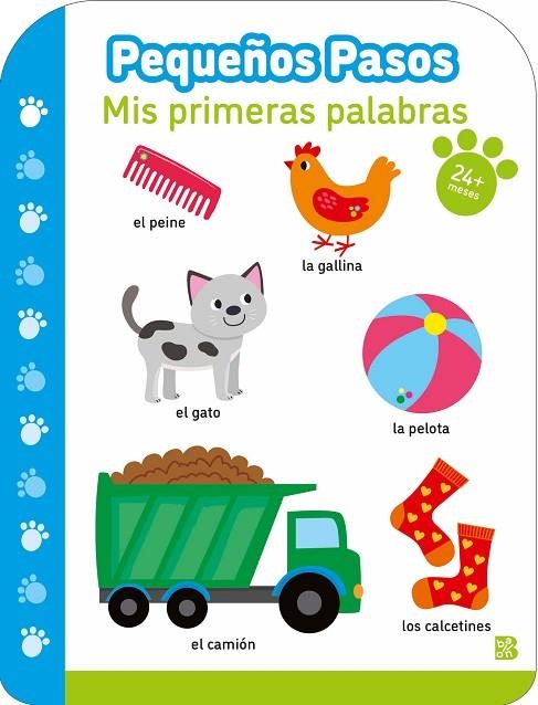 PEQUEÑOS PASOS MIS PRIMERAS PALABRAS + 24 MESES | 9789403238500 | BALLON | Llibreria La Gralla | Llibreria online de Granollers