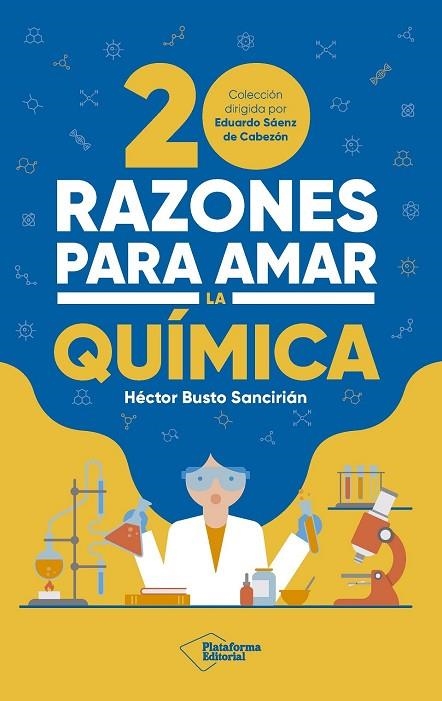 20 RAZONES PARA AMAR LA QUÍMICA | 9788410243378 | BUSTO SANCIRIÁN, HÉCTOR | Llibreria La Gralla | Llibreria online de Granollers