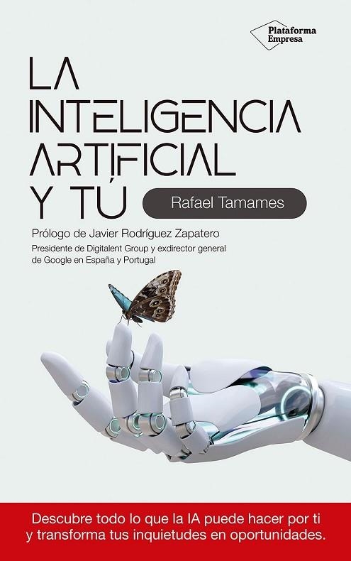 INTELIGENCIA ARTIFICIAL Y TÚ, LA | 9788410243354 | TAMAMES, RAFAEL | Llibreria La Gralla | Llibreria online de Granollers