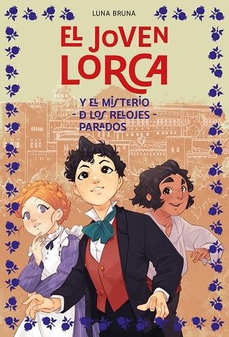 JOVEN LORCA Y EL MISTERIO DE LOS RELOJES PARADOS, EL | 9788419834966 | BRUNA, LUNA | Llibreria La Gralla | Llibreria online de Granollers