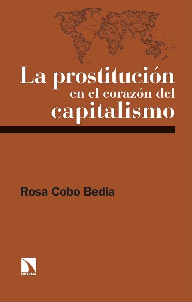 PROSTITUCIÓN EN EL CORAZÓN DEL CAPITALISMO, LA | 9788410671102 | COBO BEDIA, ROSA | Llibreria La Gralla | Llibreria online de Granollers