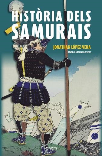 HISTÒRIA DELS SAMURAIS | 9788418865428 | LÓPEZ-VERA, JONATHAN | Llibreria La Gralla | Librería online de Granollers