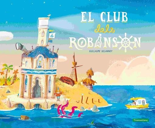 CLUB DELS ROBINSON, EL | 9788419829276 | DELANNOY, GUILLAUME | Llibreria La Gralla | Llibreria online de Granollers