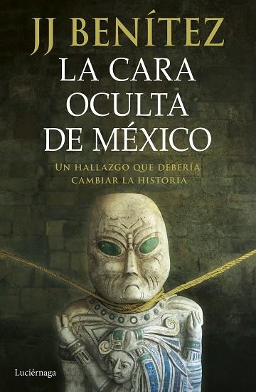 CARA OCULTA DE MÉXICO, LA | 9788419996428 | BENÍTEZ, J. J. | Llibreria La Gralla | Llibreria online de Granollers