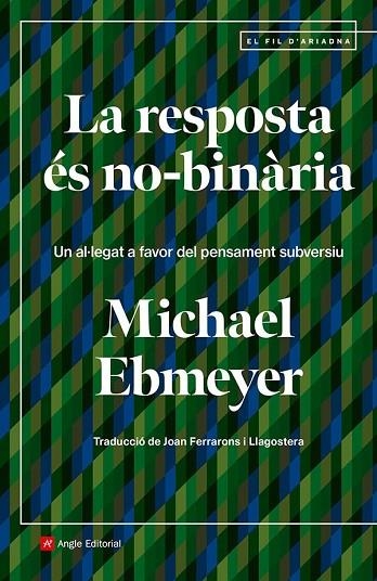 RESPOSTA ÉS NO-BINÀRIA, LA | 9788410112438 | EBMEYER, MICHAEL | Llibreria La Gralla | Librería online de Granollers